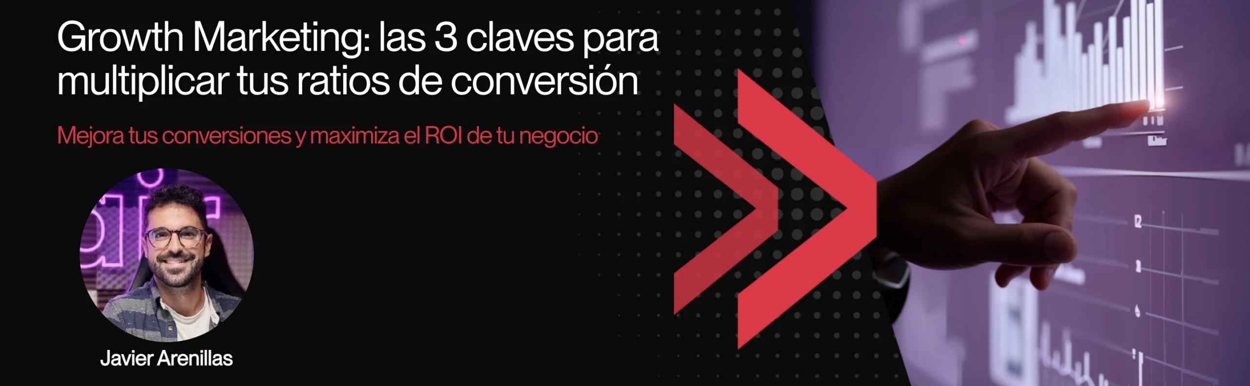Growth Marketing: las 3 claves para multiplicar tus ratios de conversión
